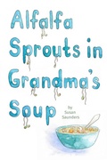 Cover: Alfalfa Sprouts in Grandma's Soup - Lulu.com