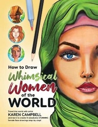 Abbildung von: How to Draw Whimsical Women of the World - Karen Campbell