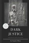 Cover: Dark Justice - Caged Bird Publishing