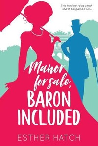 Enlarge image Cover: Manor for Sale, Baron Included - Esther Hatch