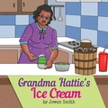 Cover: Grandma Hattie's Ice Cream - Getting Our Babies to College 101