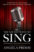 Cover: So... You Say You Want To Sing - Brikwoo Creative Group
