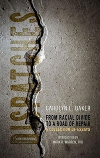 Enlarge image Cover: Dispatches, From Racial Divide to the Road of Re - A Collection of Essays - 2Leaf Press
