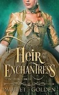 Cover: The Heir and The Enchantress - Paullett Golden