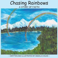 Enlarge image Cover: Chasing Rainbows - Pathbinder Publishing, LLC