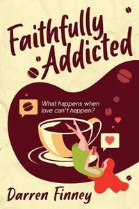 Enlarge image Cover: Faithfully Addicted - 5310 Publishing