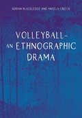 Cover: Volleyball - An Ethnographic Drama - Multilingual Matters