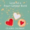 Cover: Love Is A Four-Letter Word - Boldwood Books Ltd