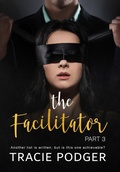 Cover: The Facilitator, part 3 - Tracie Podger, Author