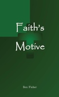 Cover: Faith's Motive - Why Publishing