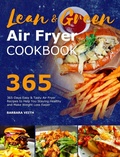 Cover: Lean and Green Air Fryer Cookbook 2021 - Barbara Veith