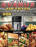 Cover: The Simple EVERUS Air Fryer Cookbook - Donald Parker