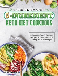 Abbildung von: The Ultimate 5-Ingredient Keto Diet Cookbook - Jen Fisch