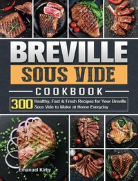 Abbildung von: Breville Sous Vide Cookbook - Emanuel Kirby