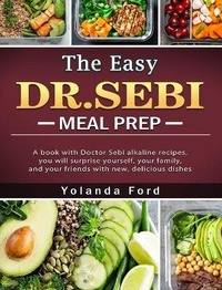 Abbildung von: The Easy DR. SEBI Meal Prep - Kerri M. Williams