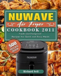 Abbildung von: NUWAVE AIR FRYER Cookbook 2021 - Julia Anderson