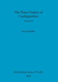 Cover: The Place-Names of Cardiganshire, Volume III - British Archaeological Reports Oxford Ltd