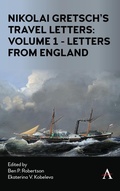 Cover: Nikolai Gretsch's Travel Letters: Volume 1 - Letters from England - Anthem Press