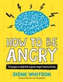 Cover: How to Be Angry - Jessica Kingsley Publishers
