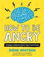 Cover: How to Be Angry - Jessica Kingsley Publishers