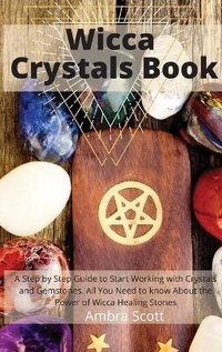 Abbildung von: Wicca Crystals Book - Ambra Scott