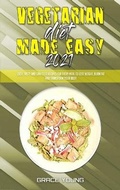 Cover: Vegetarian Diet Made Easy 2021 - Grace Young