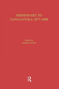 Abbildung von: Missionary of Tanganyika 1877-1888 - Routledge