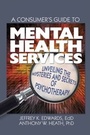Cover: A Consumer's Guide to Mental Health Services - Routledge