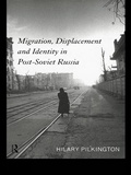 Cover: Migration, Displacement and Identity in Post-Soviet Russia - Routledge