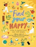 Cover: Find Your Happy - Welbeck Children's Books