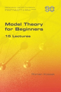 Enlarge image Cover: Model Theory for Beginners. 15 Lectures - College Publications