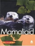 Cover: Mamaliaid (Ffeithiau Anifeiliaid) - Atebol Cyfyngedig