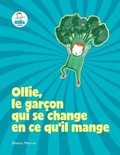 Cover: Ollie, le gar?on qui se change en ce qu'il mange - Ollie Club Publication