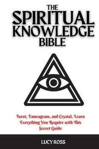 Enlarge image Cover: The Spiritual Knowledge Bible - Grow Rich LTD