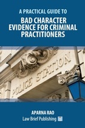 Cover: Bad Character Evidence for Criminal Practitioners - Law Brief Publishing