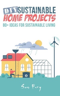 Enlarge image Cover: DIY Sustainable Home Projects - SF Nonfiction Books