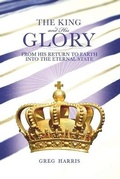 Cover: The King and His Glory - Kress Christian Publications