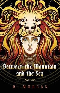 Enlarge image Cover: Between the Mountain and the Sea - Fourth Gorgon