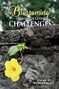 Cover: Blossoming THROUGH LIFE'S CHALLENGES - Restoration of the Breach Without Borders
