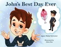 Cover: John's Best Day Ever - Pen It! Publications, LLC