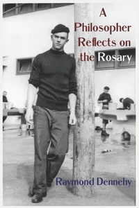 Enlarge image Cover: A Philosopher Reflects on the Rosary - En Route Books & Media, LLC
