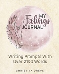 Cover: My Feelings Journal - Copper Canopy Press. WWW, Getyourbookstarted.com