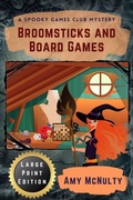 Cover: Broomsticks and Board Games Large Print Edition - Crimson Fox Publishing