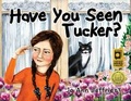 Cover: Have You Seen Tucker? - Bluewater Publications