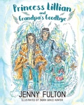 Cover: Princess Lillian and Grandpa's Goodbye - Jenny Fulton