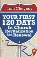 Cover: Your First 120 Days In Church Revitalization And Renewal - Renovate Publishing Group