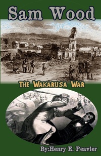 Abbildung von: Sam Wood The Wakarusa War - Living Springs Publishers LLP