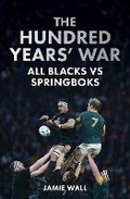 Cover: The Hundred Years' War - Allen & Unwin Aotearoa New Zealand