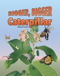 Cover: Bigger Bigger Caterpillar - Sterling Education Centre Inc
