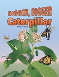 Cover: Bigger Bigger Caterpillar - Sterling Education Centre Inc